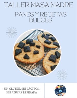 TALLER MASA MADRE SIN GLUTEN PANES Y DULCES