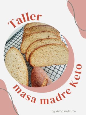 Taller Masa madre cetogénica y Low carb